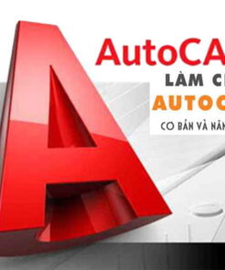 Làm chủ Autocad cơ bản và nâng cao