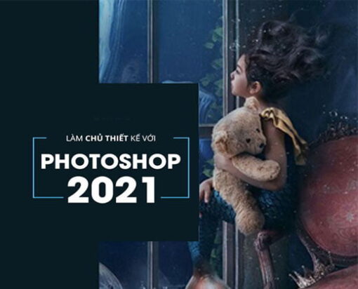 Làm chủ thiết kế với Photoshop 2021