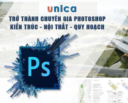 TRỞ THÀNH CHUYÊN GIA PHOTOSHOP KIẾN TRÚC, NỘI THẤT, QUY HOẠCH