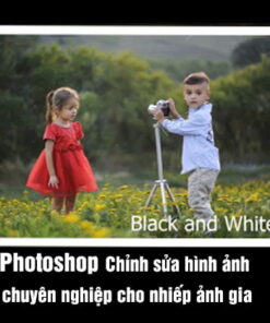 photoshop Chỉnh sửa hình ảnh chuyên nghiệp cho nhiếp ảnh gia